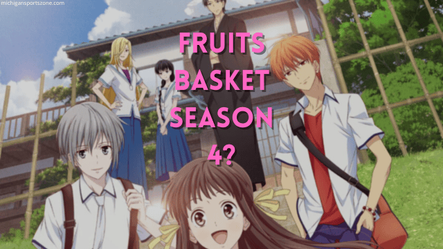 Fruits Basket Season 4 Release Date: Is it cancelled! Why? |  
