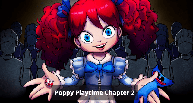 Playtime release poppy chapter date 2 Poppy Playtime