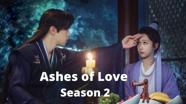 Ashes of Love Season 2
