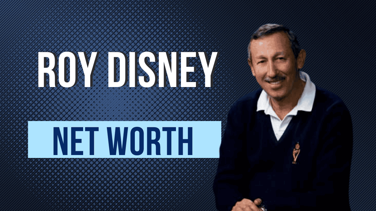 Roy Disney Net Worth