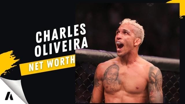 Charles Oliveira net worth