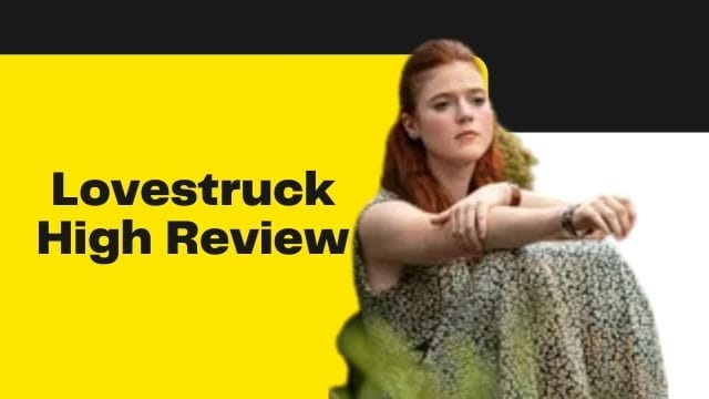 Lovestruck High Review