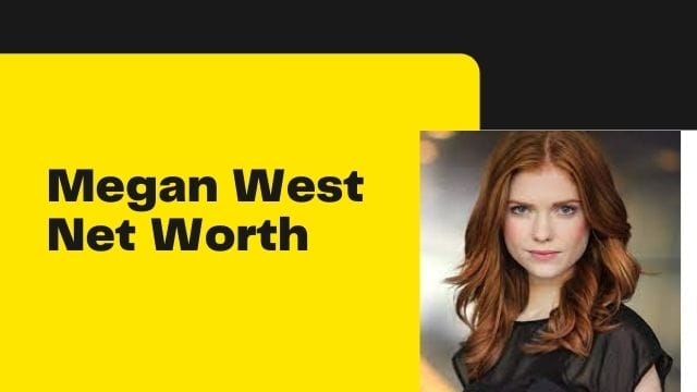 Megan West Net Worth