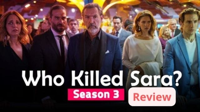 Who Killed Sara Season 3 Review