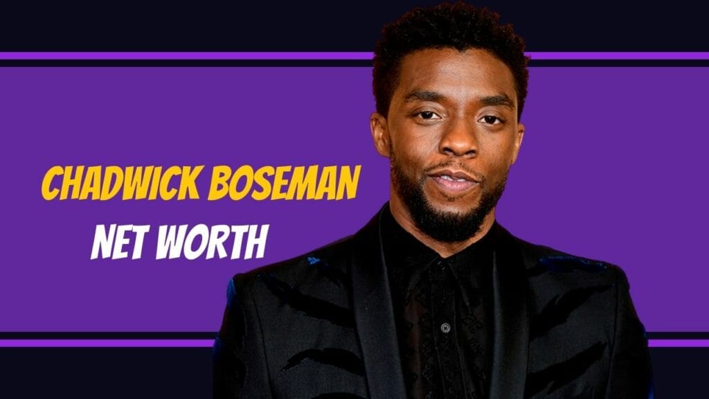 Chadwick Boseman Net Worth