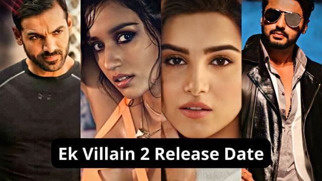 Ek Villain 2 Release Date