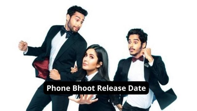 Phone Bhoot Release Date