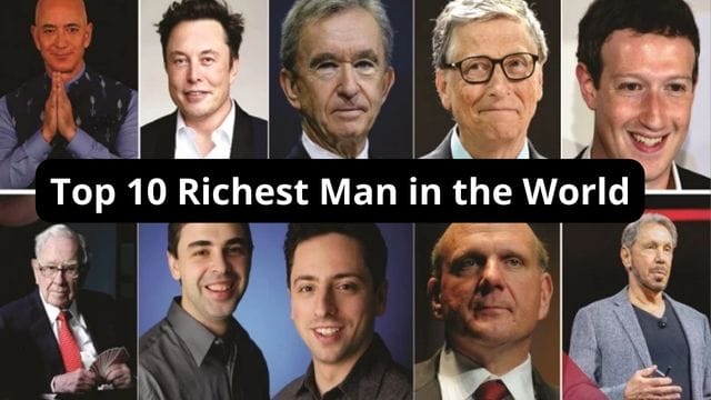 Top 10 Richest Man in the World