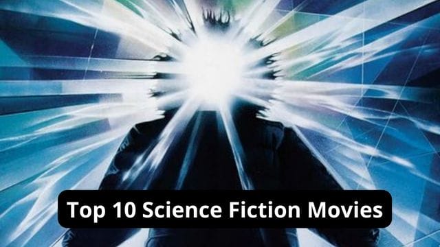 Top 10 Science Fiction Movies