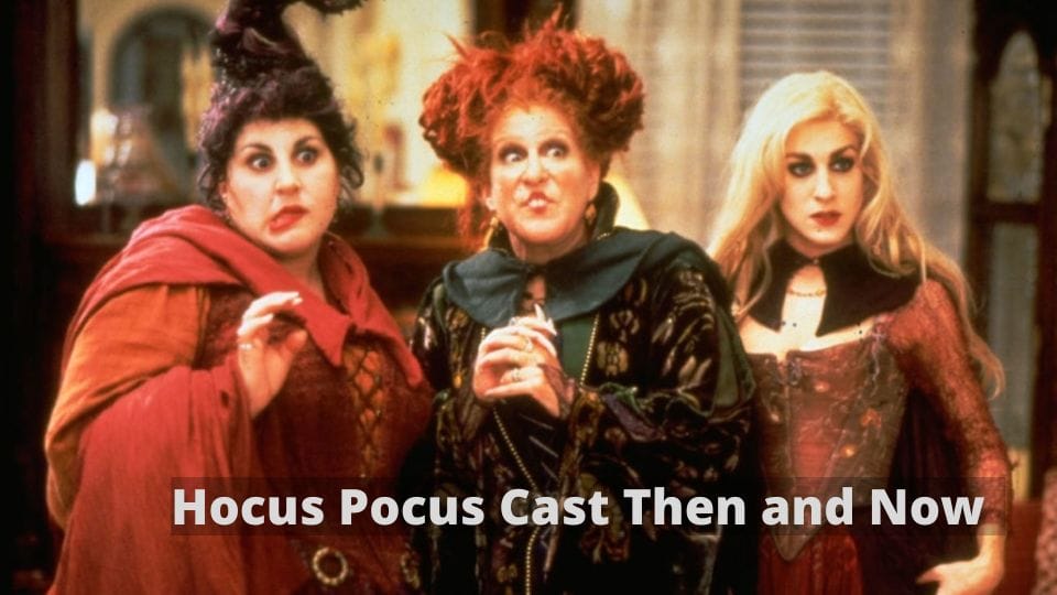Hocus Pocus Cast Then and Now