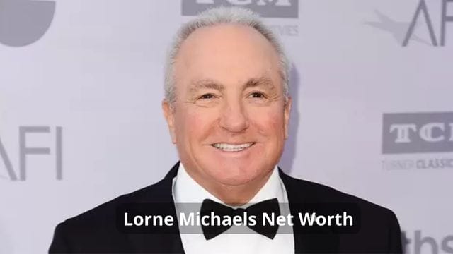 Lorne Michaels Net Worth