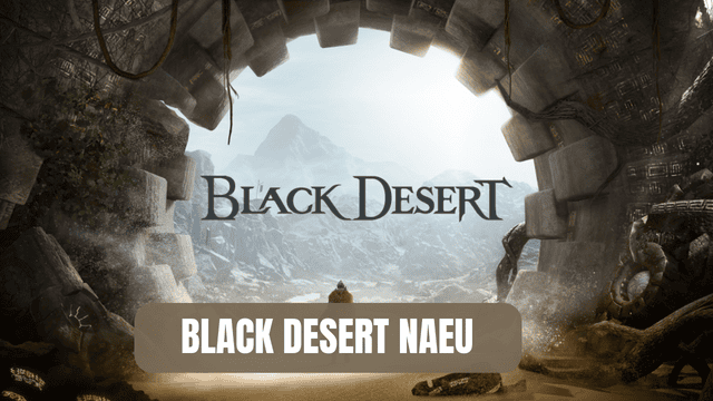 Black Desert Naeu