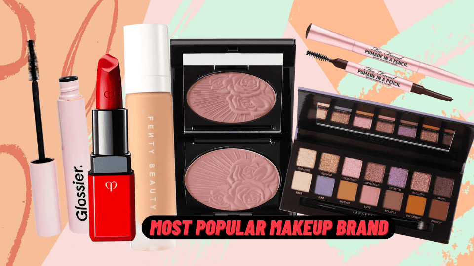 Here’s the Top 10 Most Popular Makeup Brand!