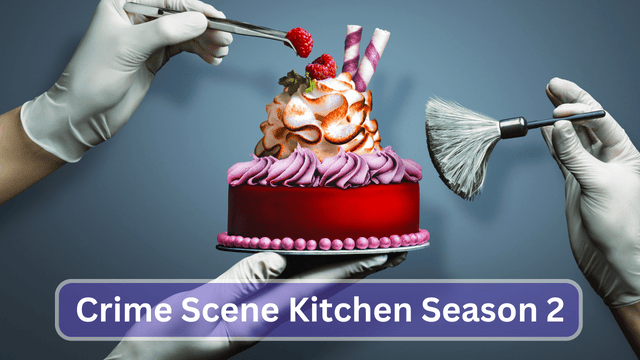 crime scene kitchen season 2 release date