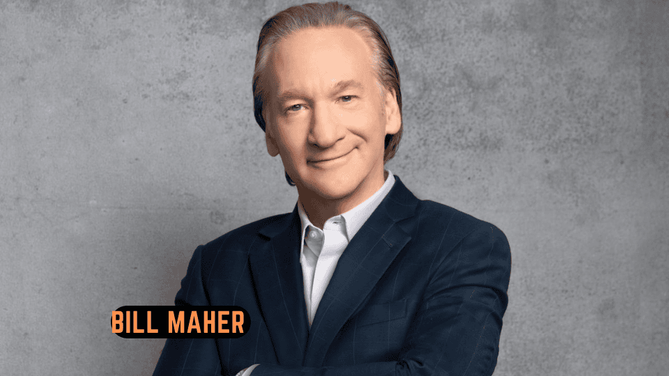 Who is Bill Maher?