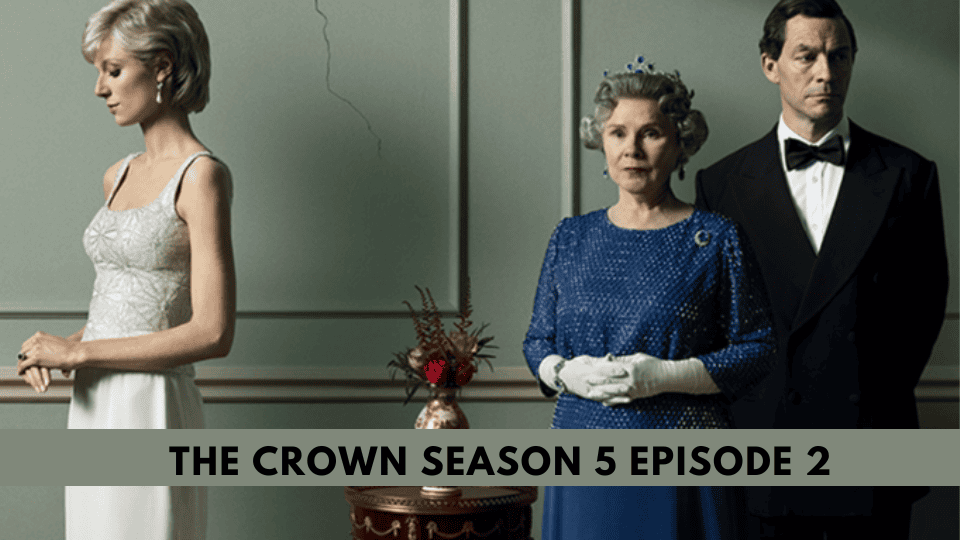 The Crown Season 5 Episode 2