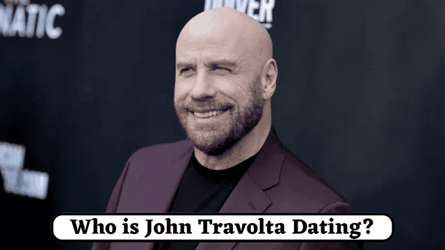 Who is john travolta dating?