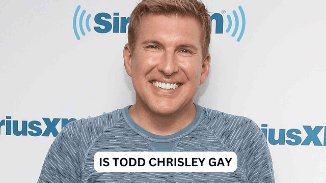 Is Todd Chrisley Gay