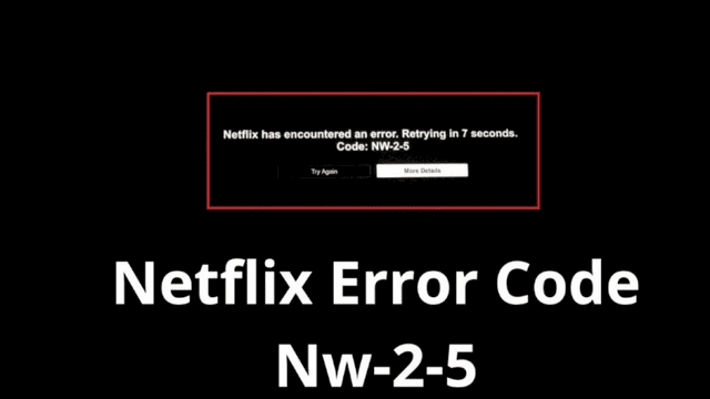How to Fix Netflix Code NW-2-5 Like a Pro